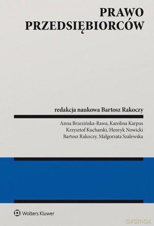 Prawo przedsiębiorców - Bartosz Rakoczy [KSIĄŻKA]