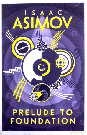 Prelude to Foundation - Isaac Asimov [KSIĄŻKA]