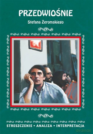 Przedwiośnie Stefana Żeromskiego - Anna Borowska [KSIĄŻKA]
