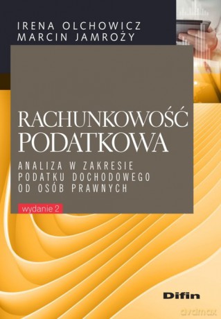 Rachunkowość podatkowa - Irena Olchowicz, Marcin Jamroży [KSIĄŻKA]