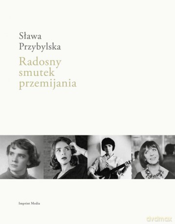 Radosny smutek przemijania - Sława Przybylska [KSIĄŻKA]