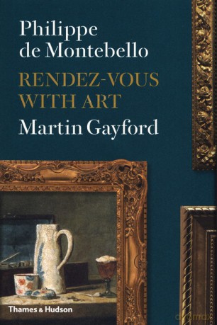 Rendez-vous with Art - Montebello Philippe. Gayford Martin de [KSIĄŻKA]