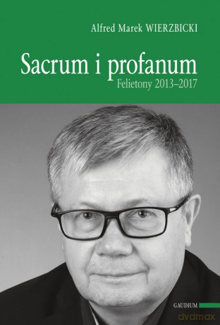 Sacrum i profanum - Alfred Marek Wierzbicki Ks. [KSIĄŻKA]