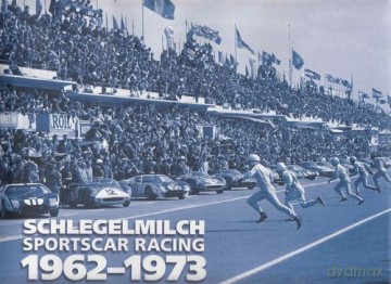 Schlegelmilch. Sportscar Racing 1962-1973 - David Tremayne, Rainer Schlegelmilch [KSIĄŻKA]