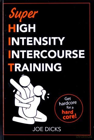 SHIIT: Super High Intensity Intercourse Training - Joe Dicks [KSIĄŻKA]