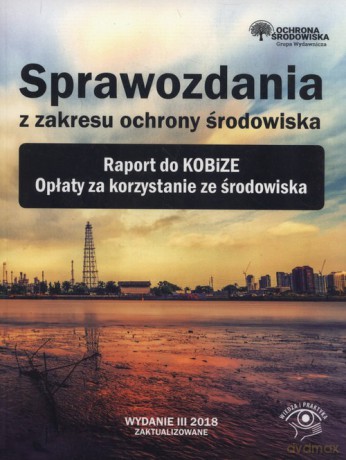 Sprawozdania z zakresu ochrony środowiska [KSIĄŻKA]