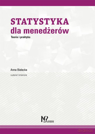 Statystyka dla menedżerów - Anna Bielecka [KSIĄŻKA]