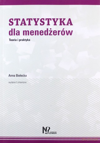 Statystyka dla menedżerów - Anna Bielecka [KSIĄŻKA]