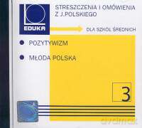 Streszczenia i omówienia z języka polskiego Pozytywizm i Młoda Polska [KSIĄŻKA]
