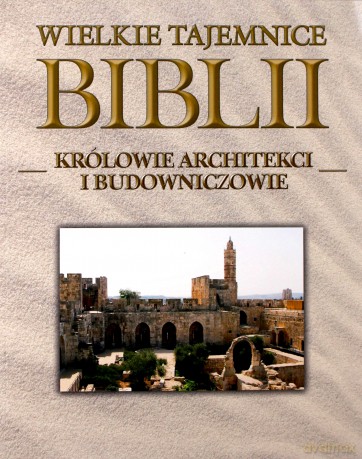 Wielkie Tajemnice Biblii 15: Królowie Architekci i Budowniczowie [książka]+[DVD] 