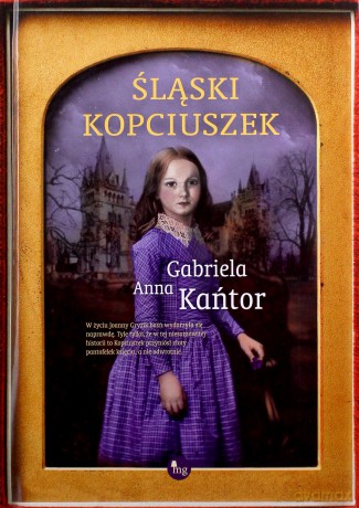 Śląski Kopciuszek - Gabriela Anna Kańtor [KSIĄŻKA]