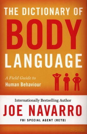 The Dictionary of Body language - Joe Navarro [KSIĄŻKA]