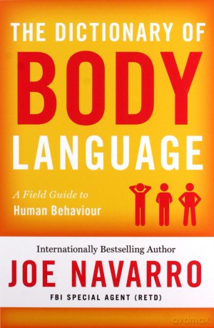 The Dictionary of Body language - Joe Navarro [KSIĄŻKA]