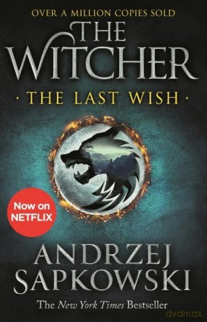 The Witcher: The Last Wish - Andrzej Sapkowski [KSIĄŻKA]