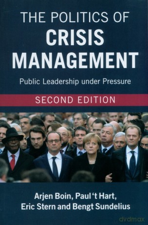 The Politics of Crisis Management - Arjen Boin, Paul Hart [KSIĄŻKA]