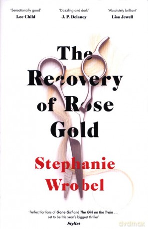The Recovery of Rose Gold - Stephanie Wrobel [KSIĄŻKA]