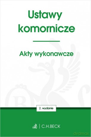 Ustawy komornicze. Akty wykonawcze [KSIĄŻKA]