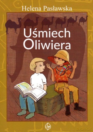 Uśmiech Oliwiera - Helena Pasławska [KSIĄŻKA]