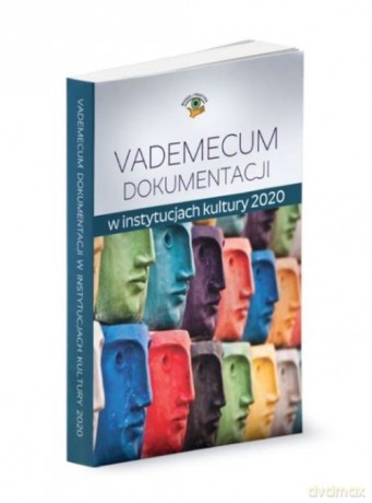 Vademecum dokumentacji w instytucjach kultury 2020 [KSIĄŻKA]