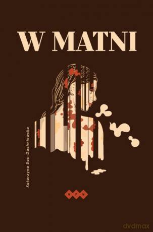 W matni - Katarzyna Sas-Dachniewska [KSIĄŻKA]