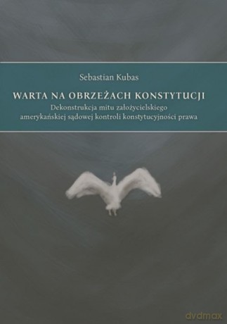 Warta na obrzeżach Konstytucji - Sebastian Kubas [KSIĄŻKA]