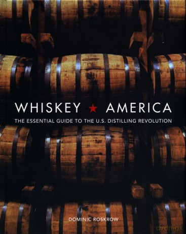 Whiskey America - Dominic Roskrow [KSIĄŻKA]