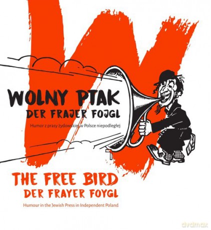 Wolny ptak Der Frajer Fojgl [KSIĄŻKA]