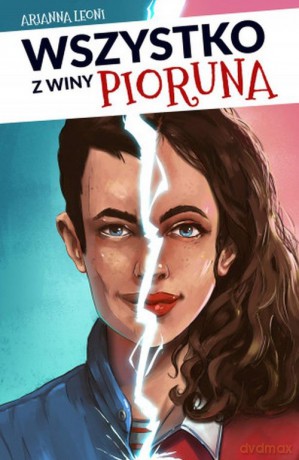 Wszystko z winy pioruna - Arianna Leoni [KSIĄŻKA]