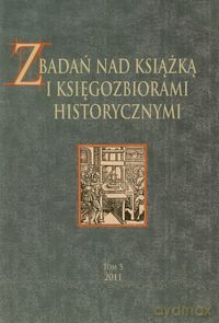 Z badań nad ksiażką i księgozbiorami historycznymi (Tom 5) [KSIĄŻKA]
