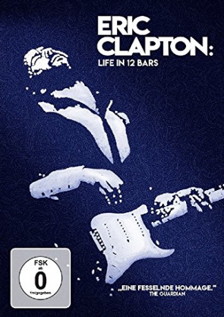Eric Clapton - Life in 12 Bars [DVD]