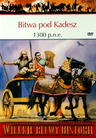 Wielkie Bitwy Historii 56: Bitwa pod Kadesz 1300 p.n.e.. [książka]+[DVD]