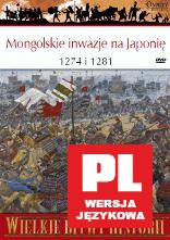 Wielkie Bitwy Historii 58: Mongolskie inwazje na Japonię 1274 i 1281 r. [książka]+[DVD]
