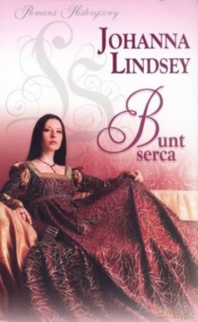Romans historyczny 74: Bunt serca - Johanna Lindsey [książka]
