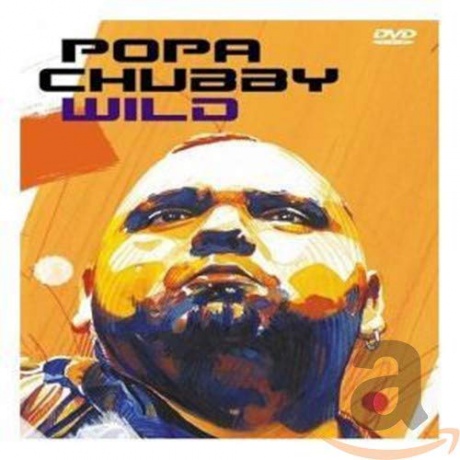 Popa Chubby (Ted Horowitz): Wild - Live 2004 [DVD]