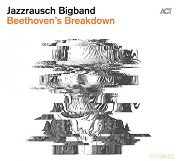 Jazzrausch Bigband: Beethoven`s Breakdown [Winyl]