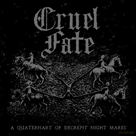 Cruel Fate: A Quaternary Of Decrepit Night Mares [CD]