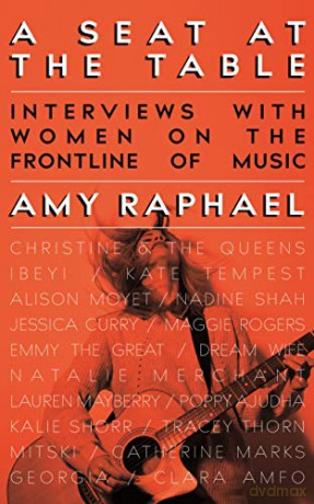 A Seat At The Table: Interviews With Women On The Frontline Of Music [KSIĄŻKA]