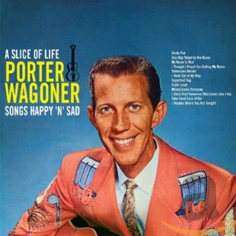 Porter Wagoner: A Slice Of Life - Songs Happy N Sad [CD]