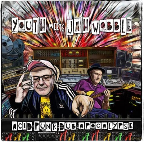 Youth Meets Jah Wobble: Acid Punk Dub Apocalypse [CD]