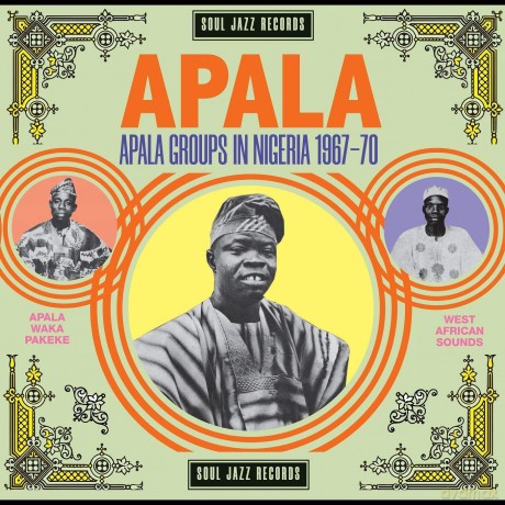 Soul Jazz Records Presents: Apala: Apala Groups In Nigeria 1964-1969 [CD]