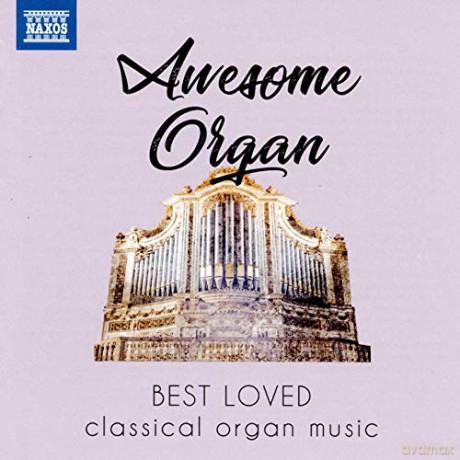 Awesome Organ: Best Loved Classical Organ Music [CD]