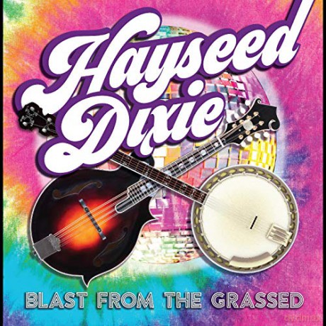 Hayseed Dixie: Blast From The Grassed [CD]