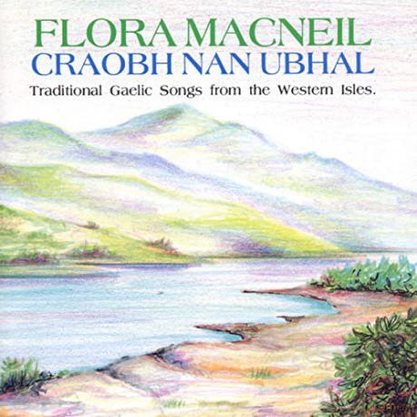 Flora Macneil: Craobh Nan Ubhal [CD]