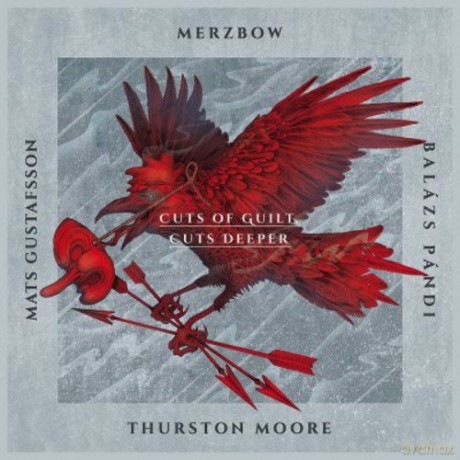 Merzbow Mats Gustafsson Balazs Pandi Thurston Moore: Cuts Of Guilt Cuts Deeper [2CD]