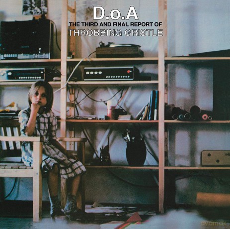 Throbbing Gristle: D.O.A. The Third And Final Report Of Throbbing Gristle [Winyl]