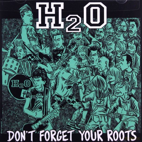 H2o: Don't Forget Your Roots [CD]
