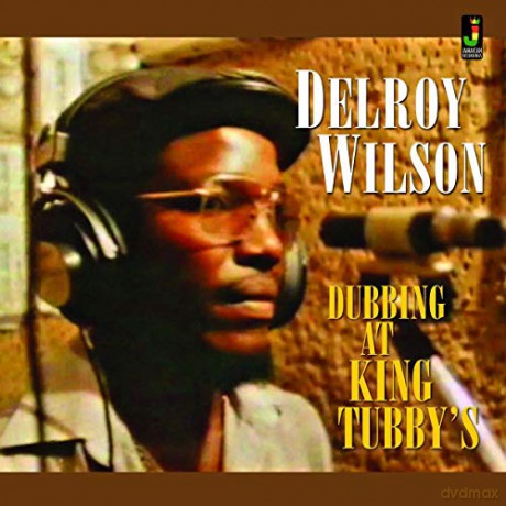 Delroy Wilson: Dubbing At King Tubbys [Winyl]