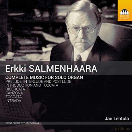Jan Lehtola: Erkki Salmenhaara: Complete Music for Solo Organ [CD]