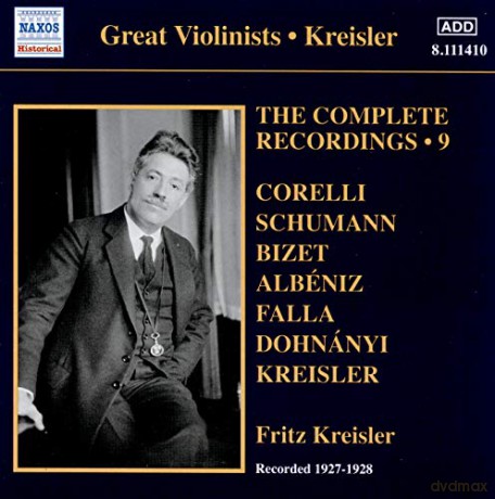 Fritz Kreisler: Fritz Kreisler - The Complete Recordings. Vol. 9 [CD]
