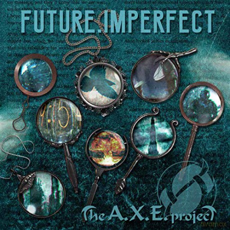 A.X.E. Project: Future Imperfect [CD]